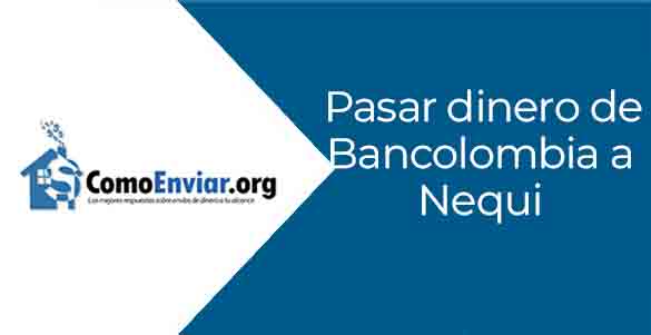 Pasar dinero de Bancolombia a Nequi